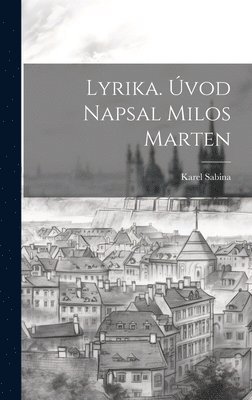 bokomslag Lyrika. Úvod Napsal Milos Marten