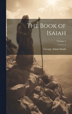 George Adam Smith - Book of Isaiah; Volume 2, Inbunden