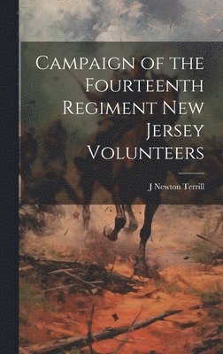 bokomslag Campaign of the Fourteenth Regiment New Jersey Volunteers