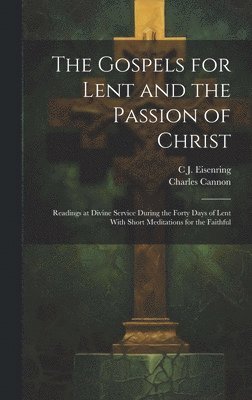 bokomslag The Gospels for Lent and the Passion of Christ