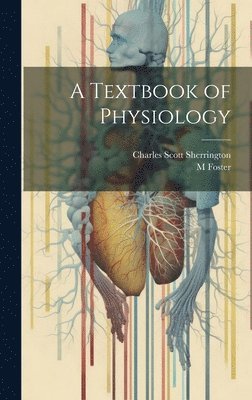 A Textbook of Physiology 1