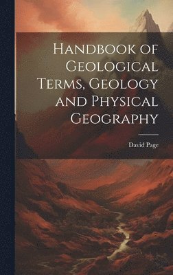 Handbook of Geological Terms, Geology and Physical Geography 1