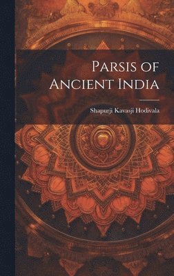 Parsis of Ancient India 1