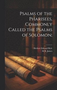 bokomslag Psalms of the Pharisees, Commonly Called the Psalms of Solomon;