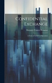 bokomslag Confidential Exchange; a Form of Social Co-operation