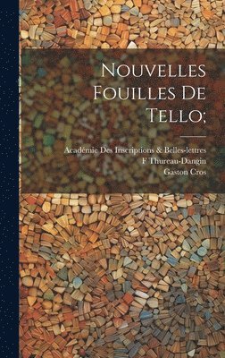 bokomslag Nouvelles fouilles de Tello;