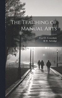 bokomslag The Teaching of Manual Arts