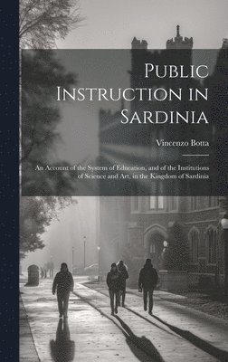 Vincenzo Botta - Public Instruction in Sardinia, Inbunden