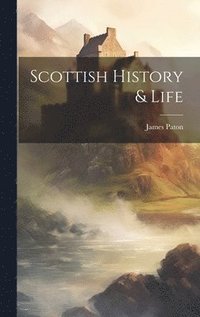 bokomslag Scottish History & Life