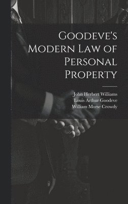 Goodeve's Modern law of Personal Property 1