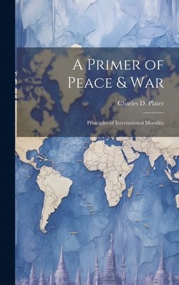 Primer of Peace & War
