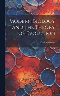 bokomslag Modern Biology and the Theory of Evolution