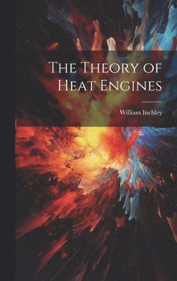 The Theory of Heat Engines 1