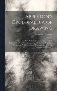 bokomslag Appleton's Cyclopaedia of Drawing