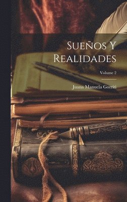 Juana Manuela Gorriti - Sueños y realidades; Volume 2, Inbunden