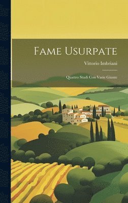 Vittorio Imbriani - Fame usurpate, Inbunden