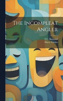 The Incompleat Angler 1