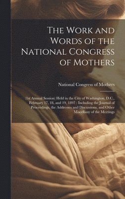 bokomslag Work and Words of the National Congress of Mothers