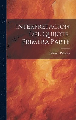 Interpretacin del Quijote. Primera parte 1