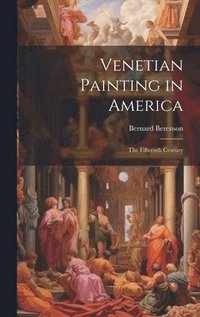 bokomslag Venetian Painting in America