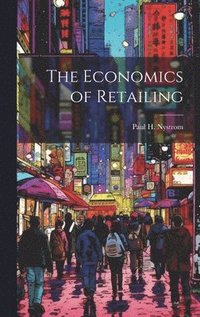 bokomslag The Economics of Retailing