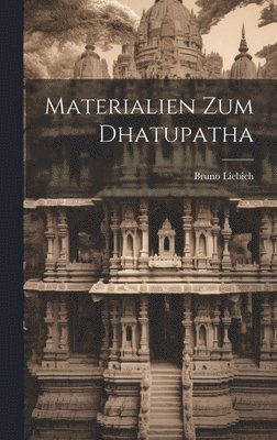 Materialien zum Dhatupatha 1