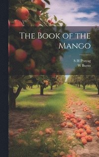 bokomslag The Book of the Mango