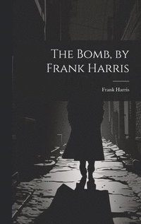 bokomslag Bomb, by Frank Harris