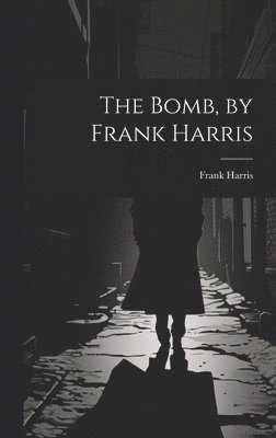 bokomslag Bomb, by Frank Harris
