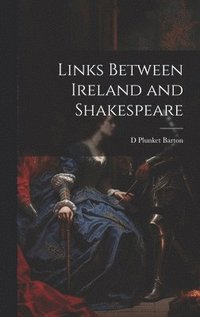 bokomslag Links Between Ireland and Shakespeare