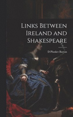 bokomslag Links Between Ireland and Shakespeare