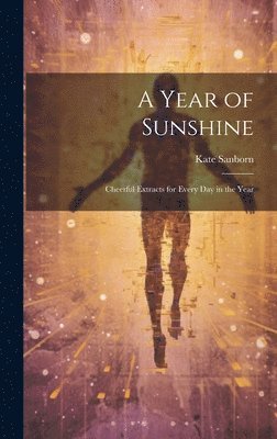 Kate Sanborn - Year of Sunshine, Inbunden