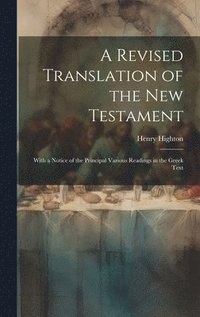 bokomslag A Revised Translation of the New Testament