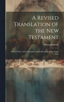A Revised Translation of the New Testament 1