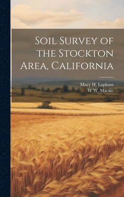Soil Survey of the Stockton Area, California 1