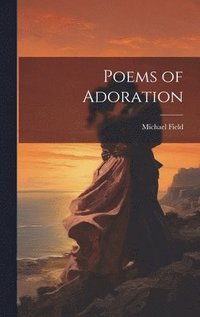 bokomslag Poems of Adoration