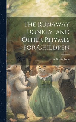 bokomslag The Runaway Donkey, and Other Rhymes for Children