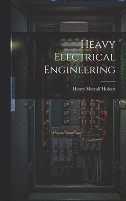 bokomslag Heavy Electrical Engineering