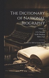 bokomslag The Dictionary of National Biography