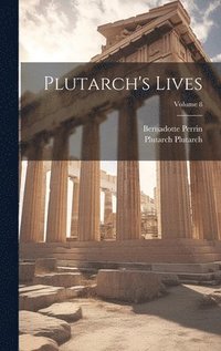 bokomslag Plutarch's Lives; Volume 8
