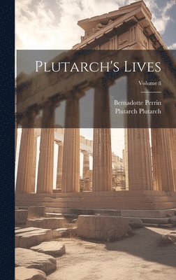 Plutarch's Lives; Volume 8 1