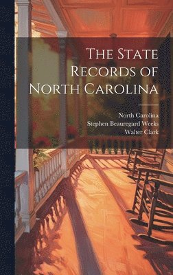 Stephen Beauregard Weeks, Walter Clark, North Carolina - State Records of North Carolina, Inbunden