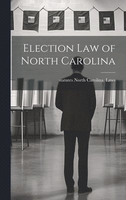 Election law of North Carolina 1