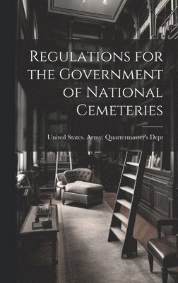 Regulations for the Government of National Cemeteries 1