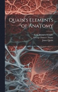 bokomslag Quain's Elements of Anatomy