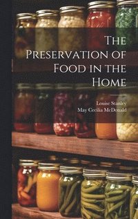 bokomslag Preservation of Food in the Home