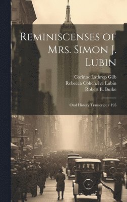 Reminiscenses of Mrs. Simon J. Lubin 1