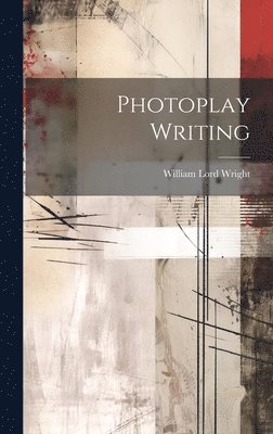 Photoplay Writing 1