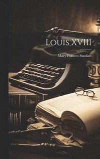 bokomslag Louis XVIII