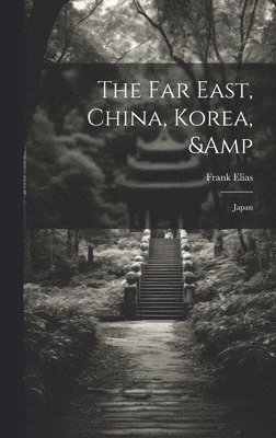 Far East, China, Korea, & Japan 1
